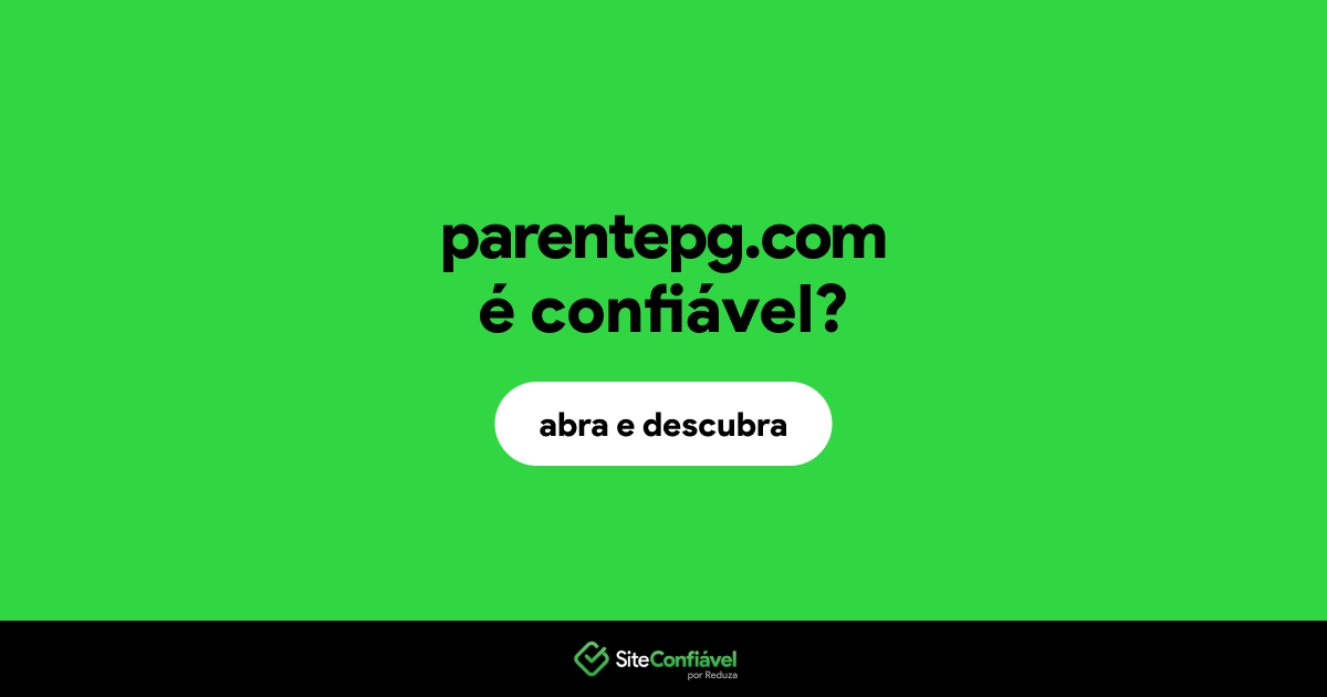 O site parentepg.com é confiável?