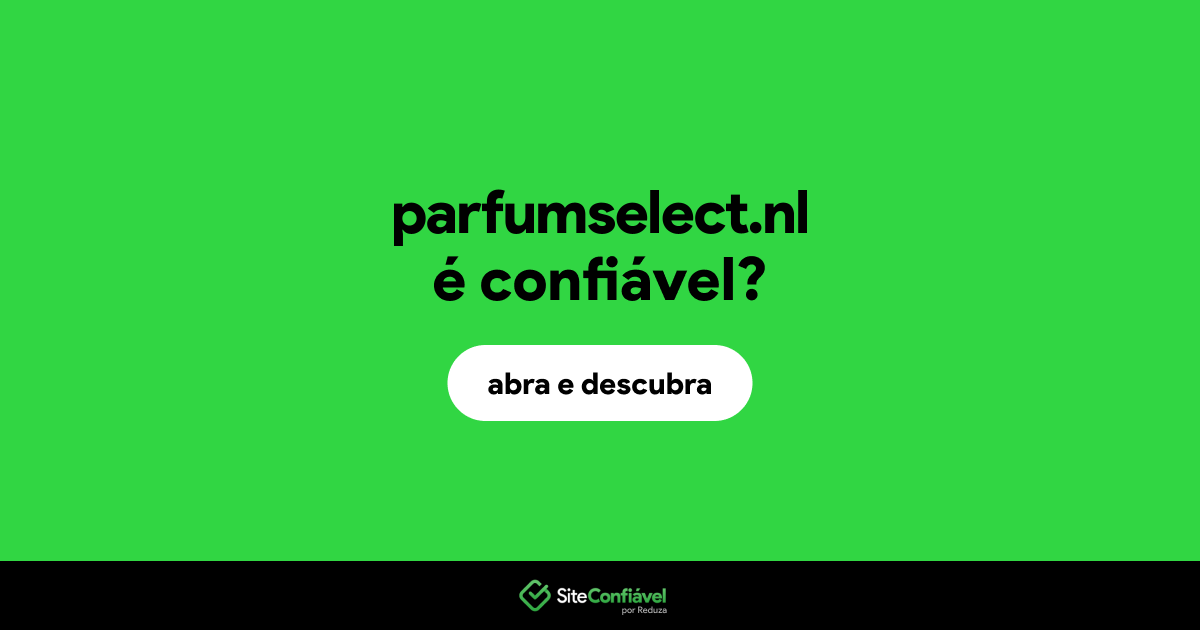 O site parfumselect.nl é confiável?