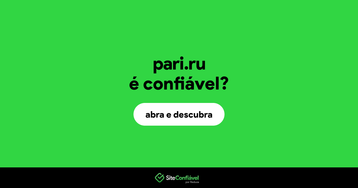 O site pari.ru é confiável?