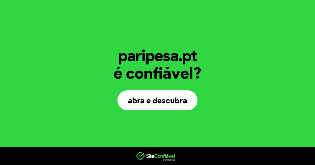 O site paripesa.pt é confiável?