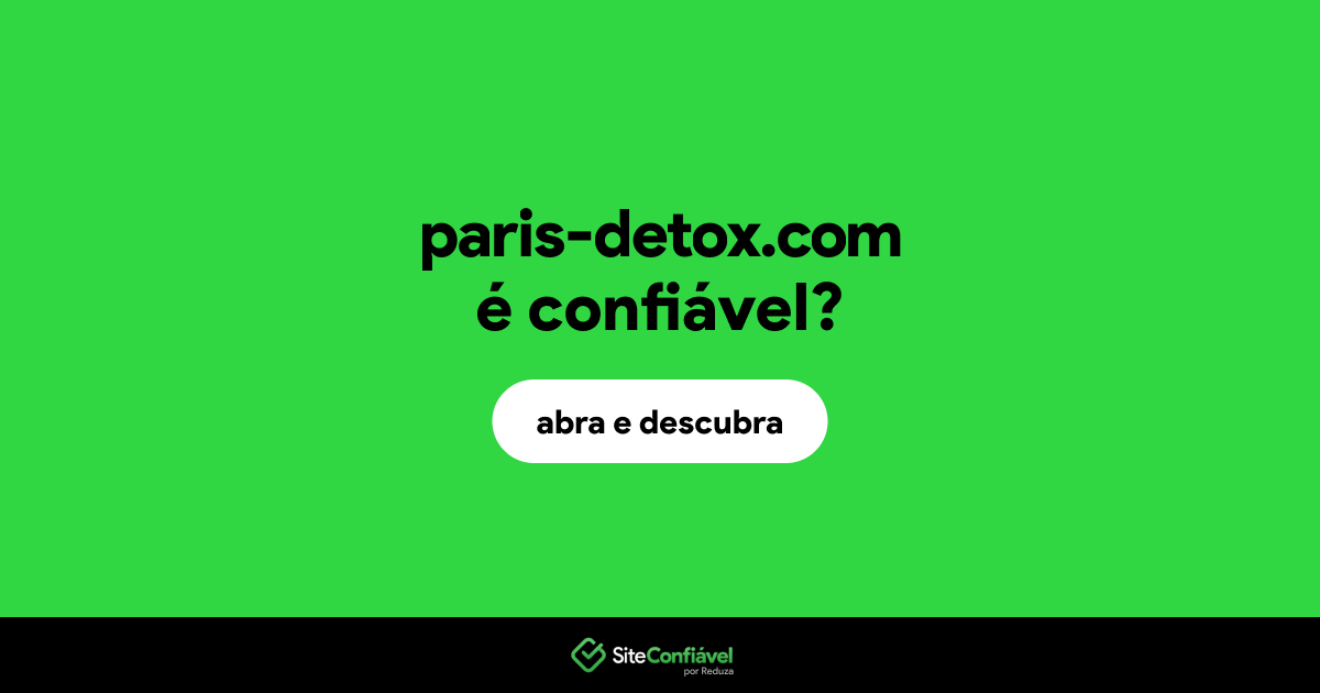 O site paris-detox.com é confiável?
