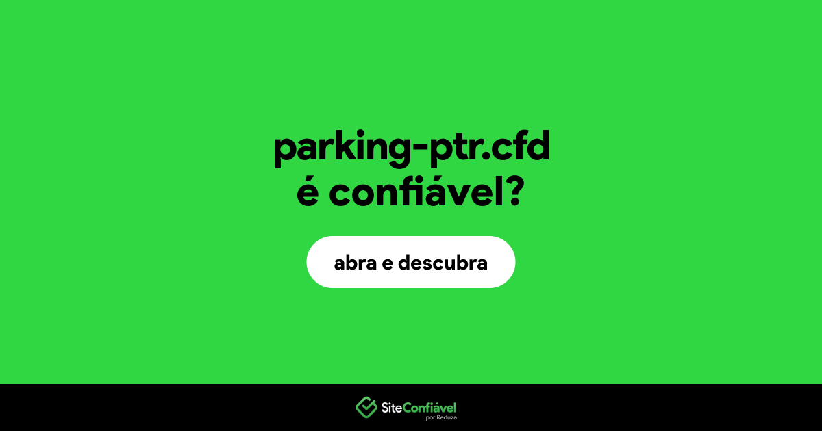 O site parking-ptr.cfd é confiável?