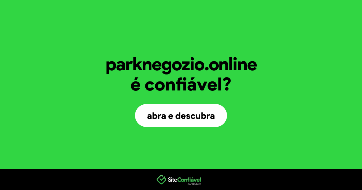 O site parknegozio.online é confiável?