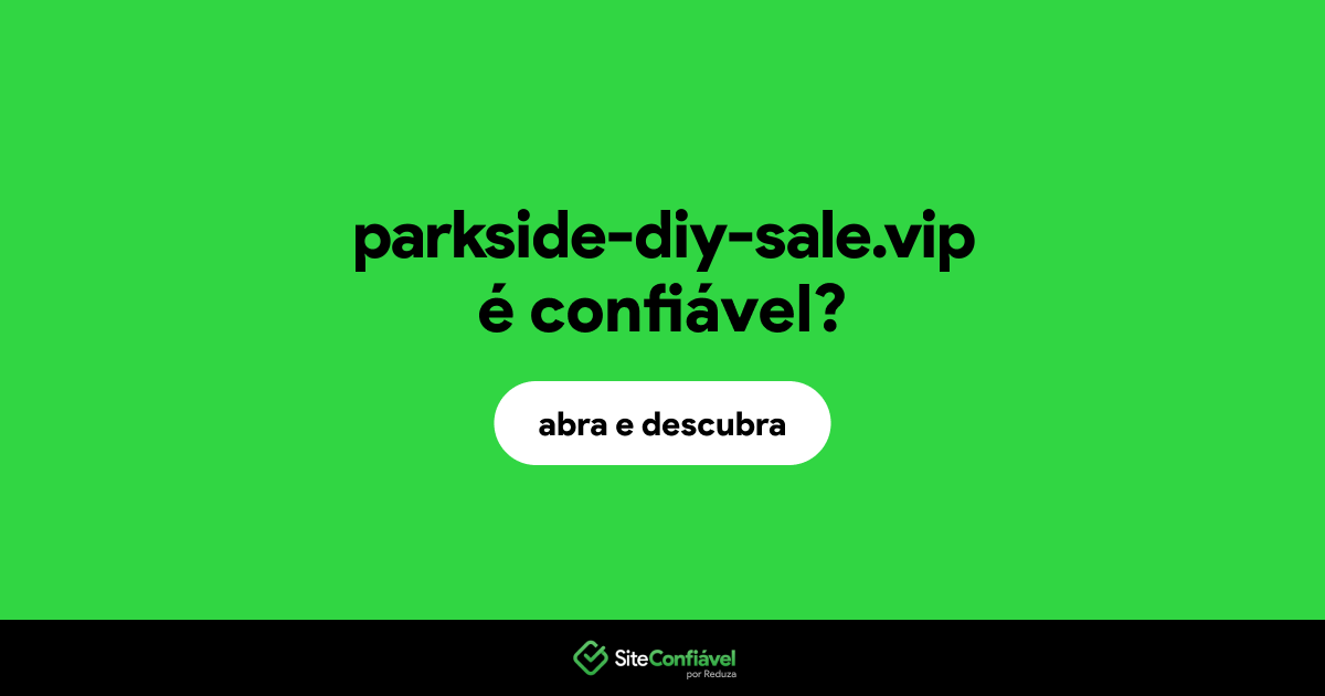 O site parkside-diy-sale.vip é confiável?