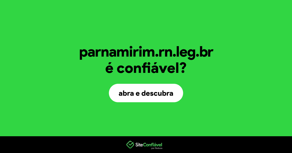 O site parnamirim.rn.leg.br é confiável?