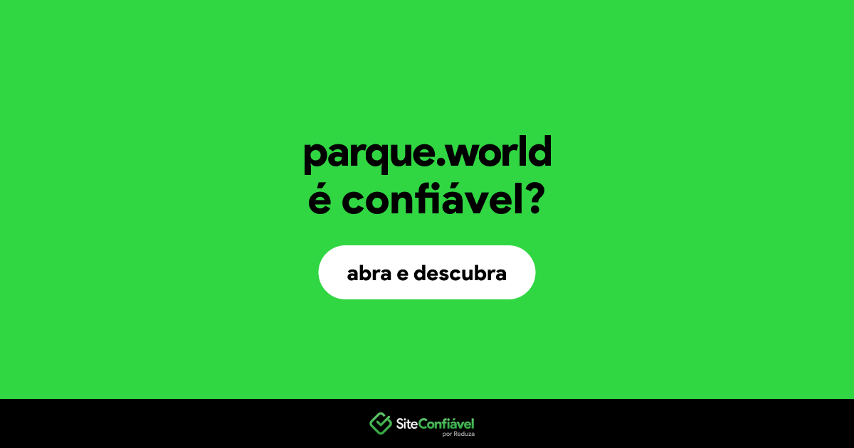 O site parque.world é confiável?