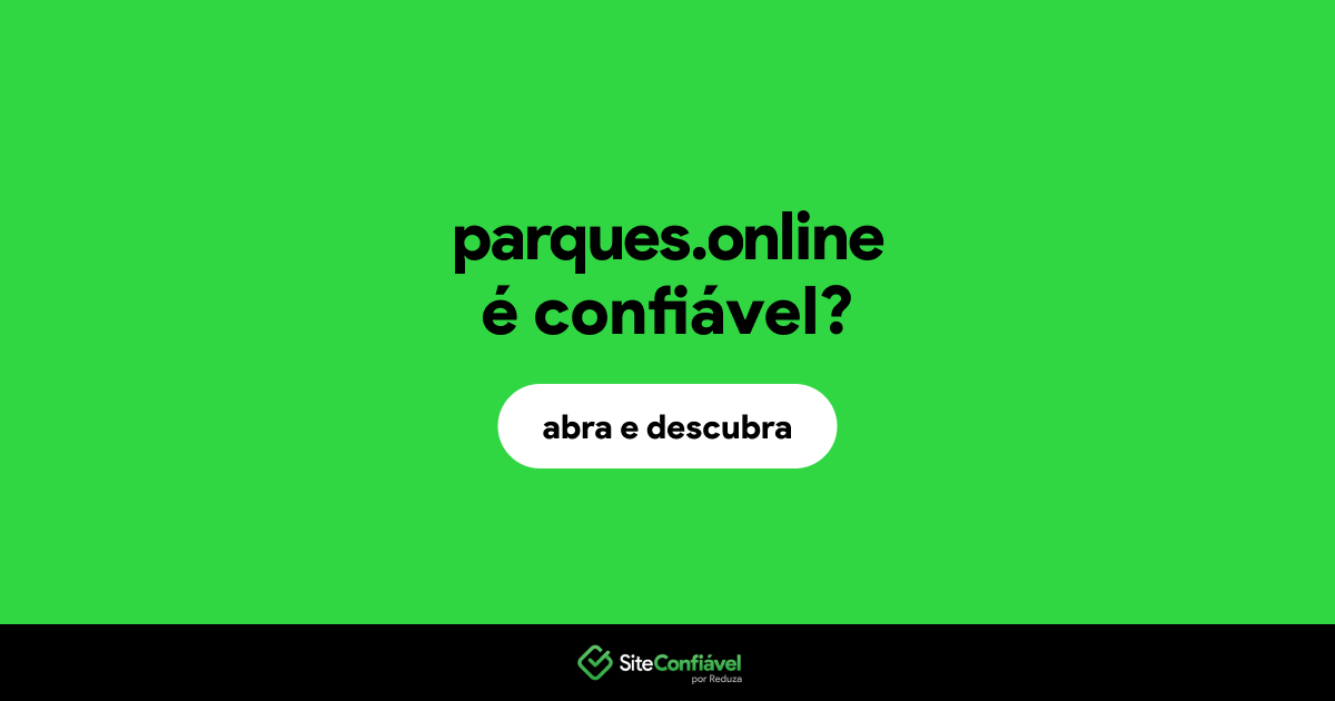 O site parques.online é confiável?