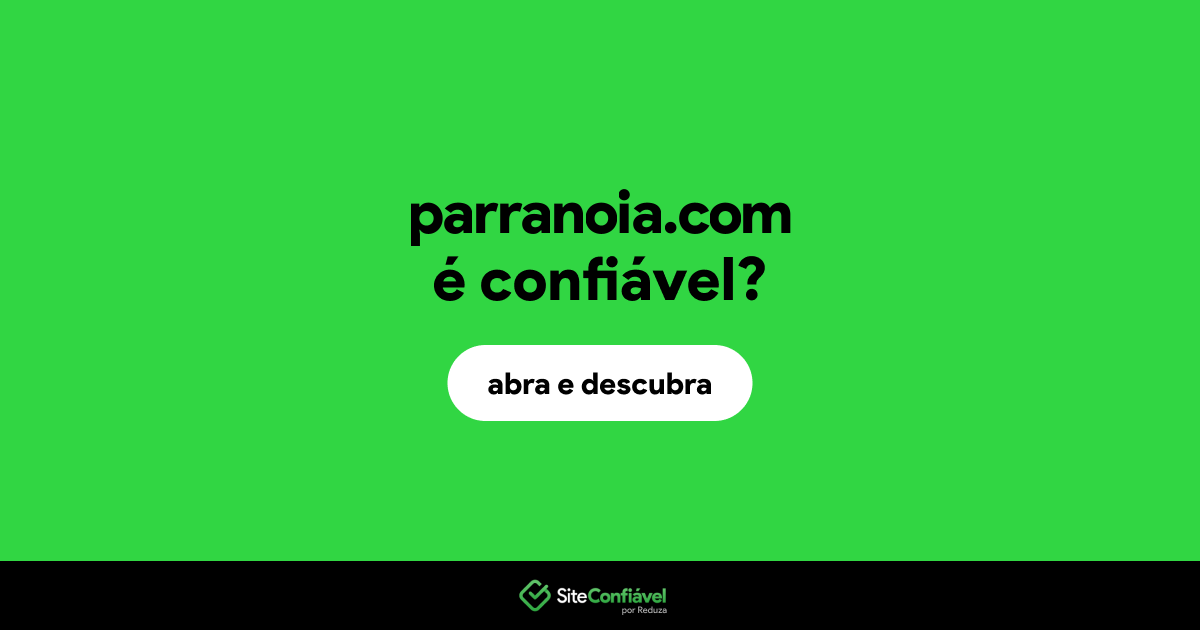 O site parranoia.com é confiável?