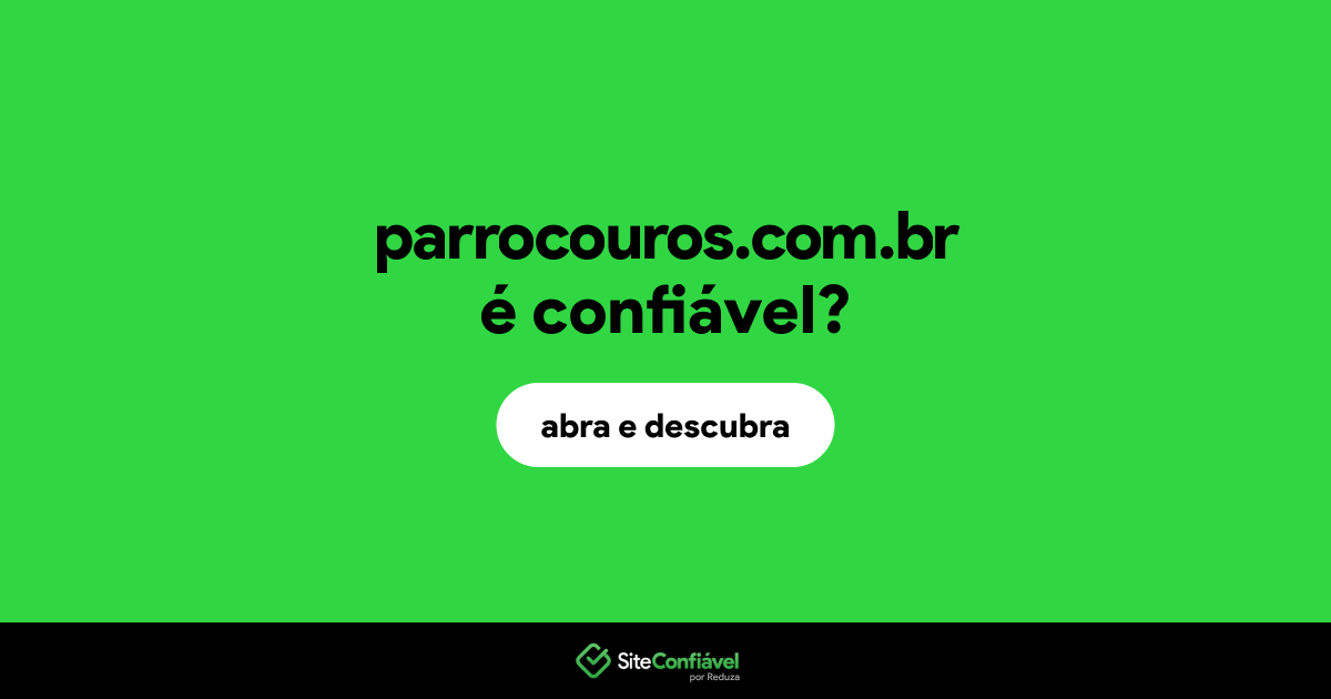 O site parrocouros.com.br é confiável?