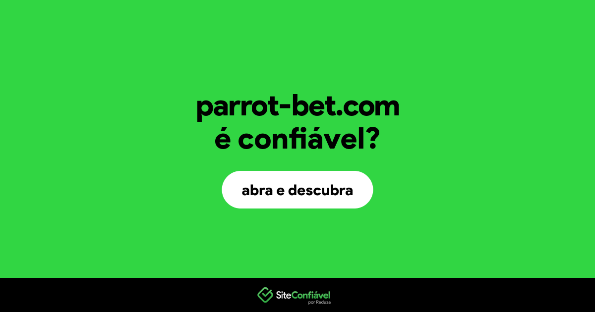 O site parrot-bet.com é confiável?