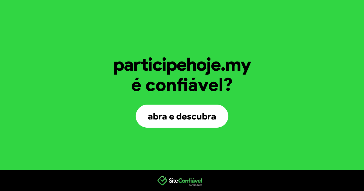 O site participehoje.my é confiável?