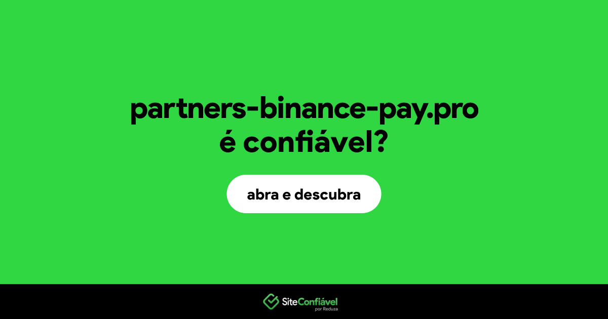 O site partners-binance-pay.pro é confiável?