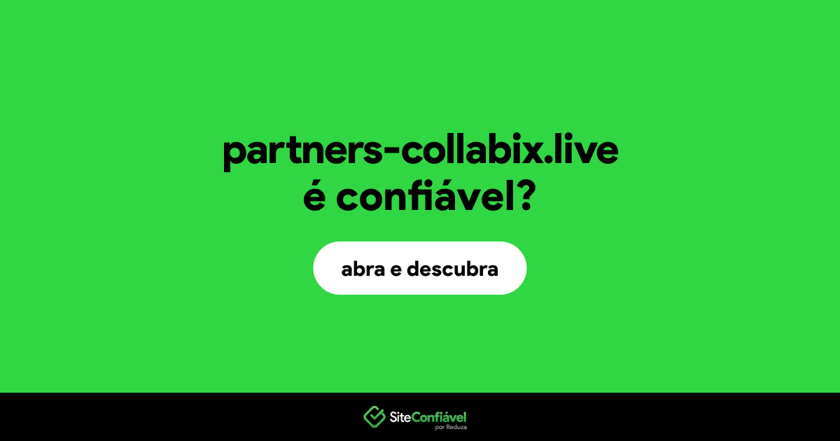 O site partners-collabix.live é confiável?