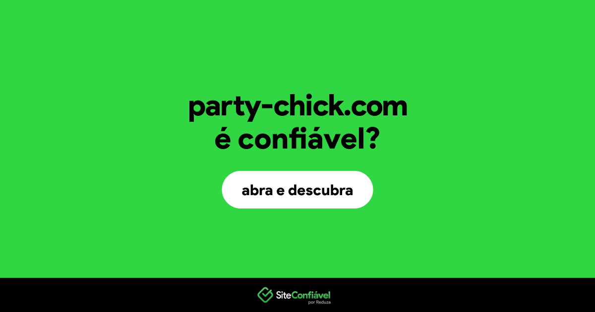 O site party-chick.com é confiável?