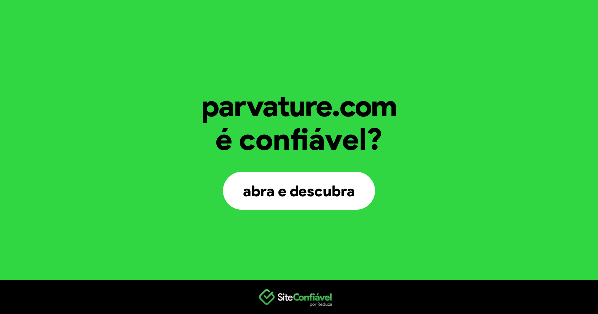 O site parvature.com é confiável?