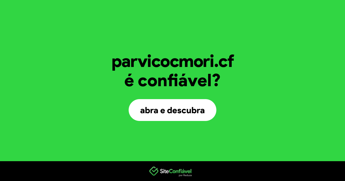 O site parvicocmori.cf é confiável?