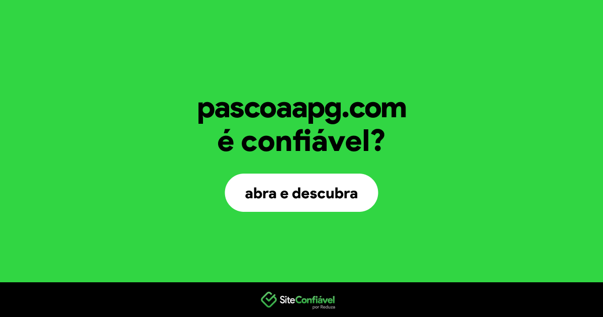 O site pascoaapg.com é confiável?