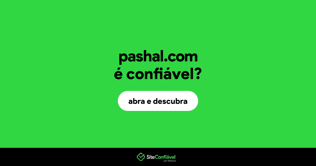 O site pashal.com é confiável?