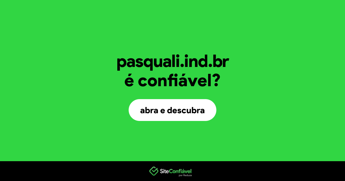O site pasquali.ind.br é confiável?