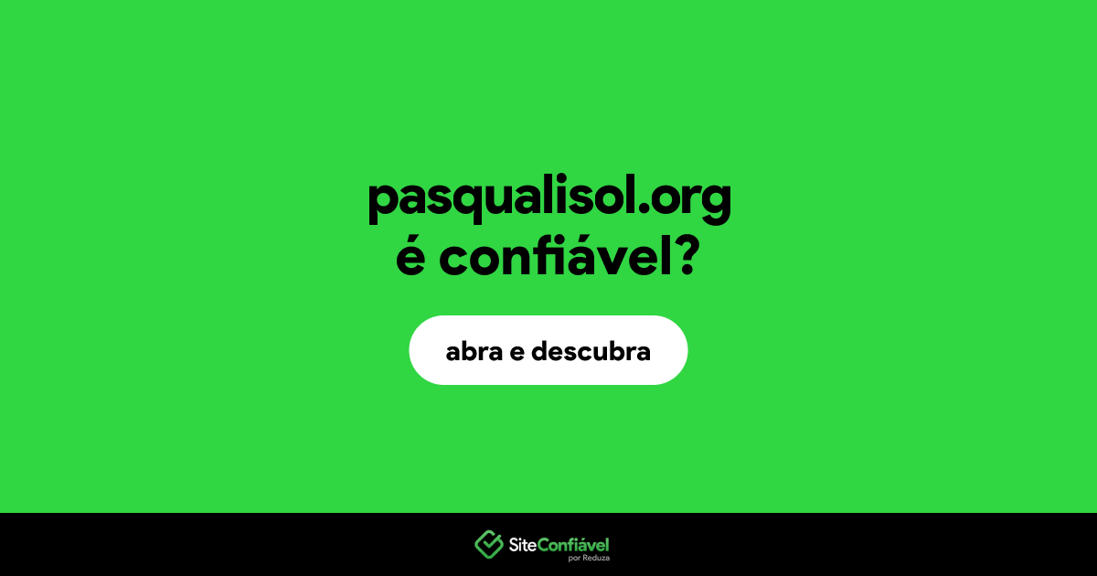 O site pasqualisol.org é confiável?