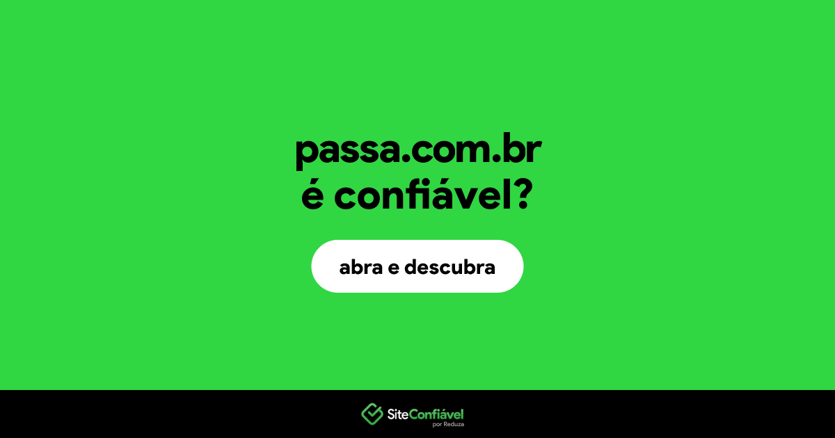 O site passa.com.br é confiável?