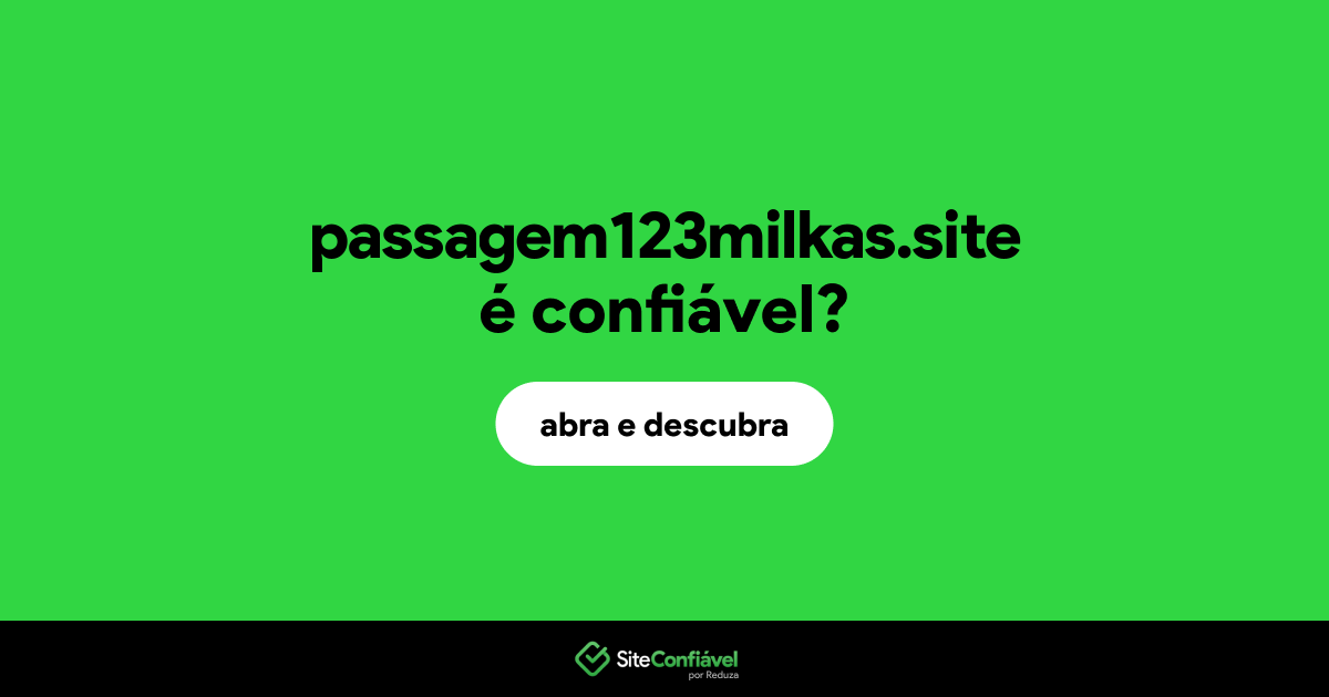 O site passagem123milkas.site é confiável?