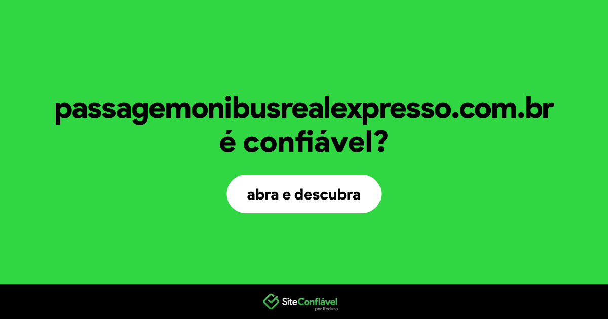 O site passagemonibusrealexpresso.com.br é confiável?