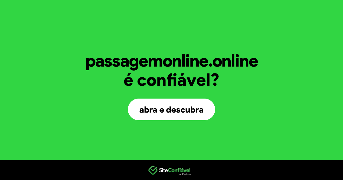 O site passagemonline.online é confiável?