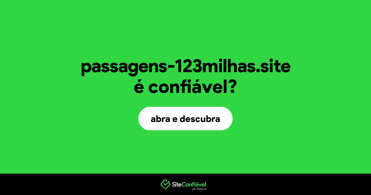 O site passagens-123milhas.site é confiável?