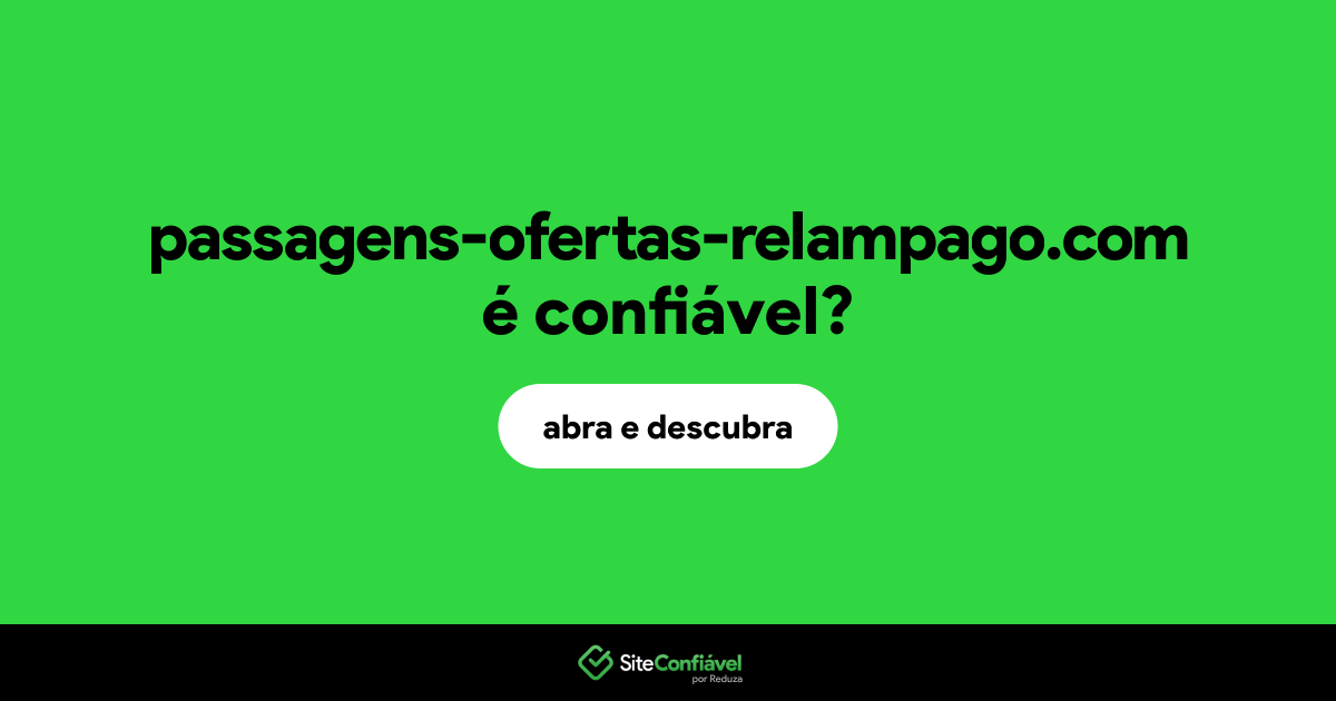 O site passagens-ofertas-relampago.com é confiável?