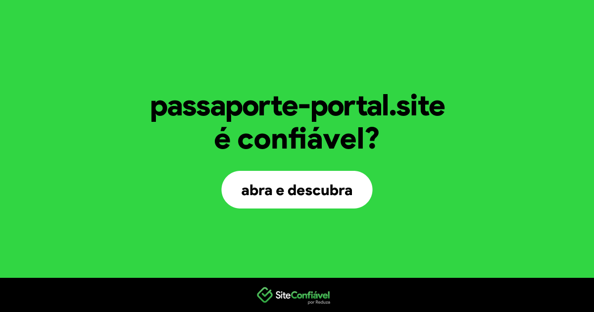 O site passaporte-portal.site é confiável?