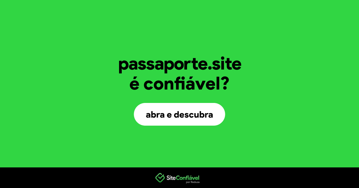O site passaporte.site é confiável?