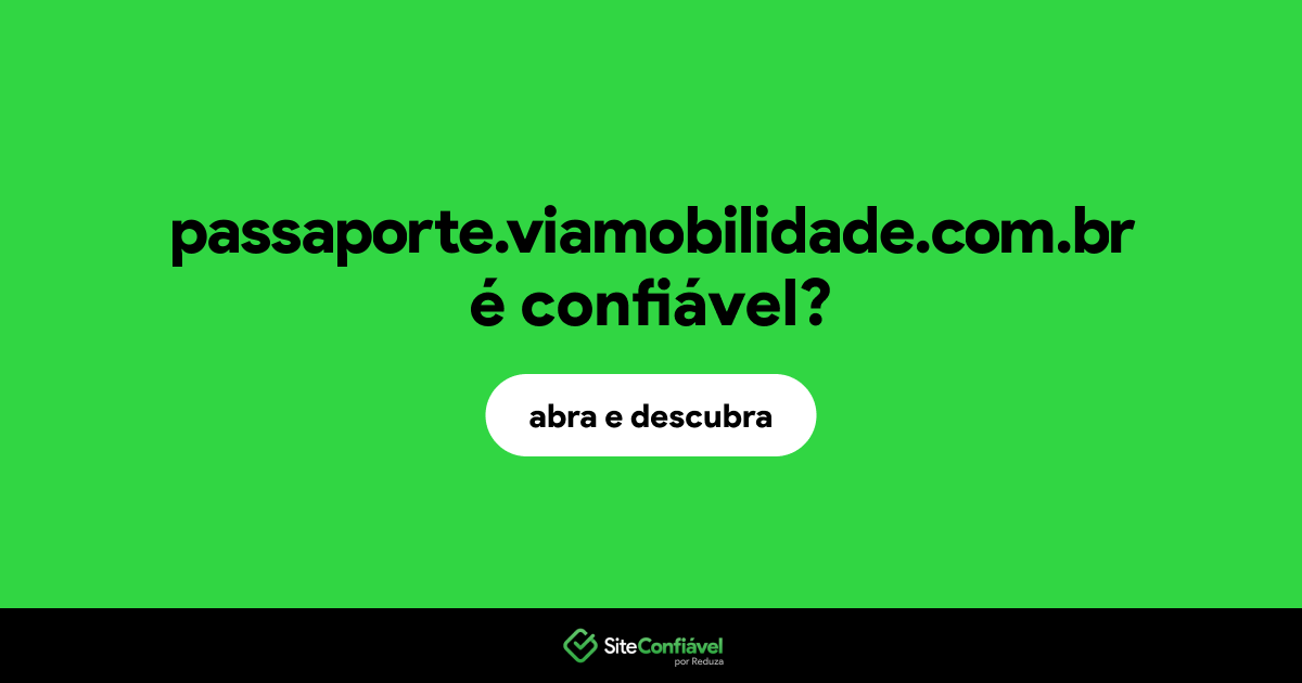 O site passaporte.viamobilidade.com.br é confiável?
