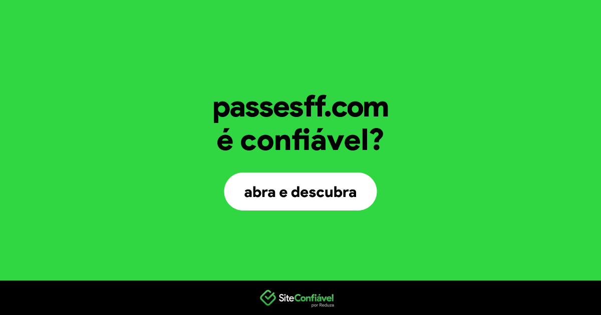 O site passesff.com é confiável?