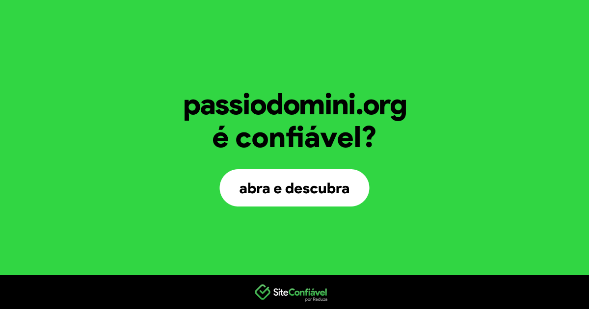 O site passiodomini.org é confiável?