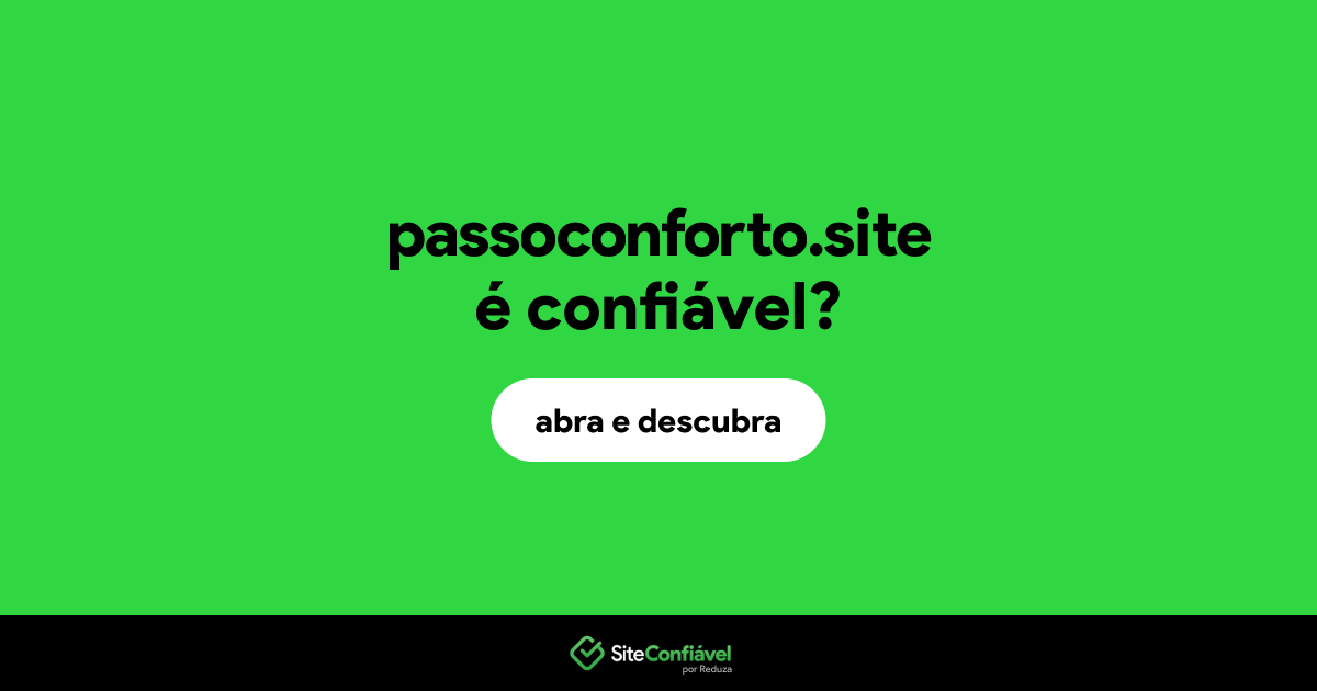 O site passoconforto.site é confiável?