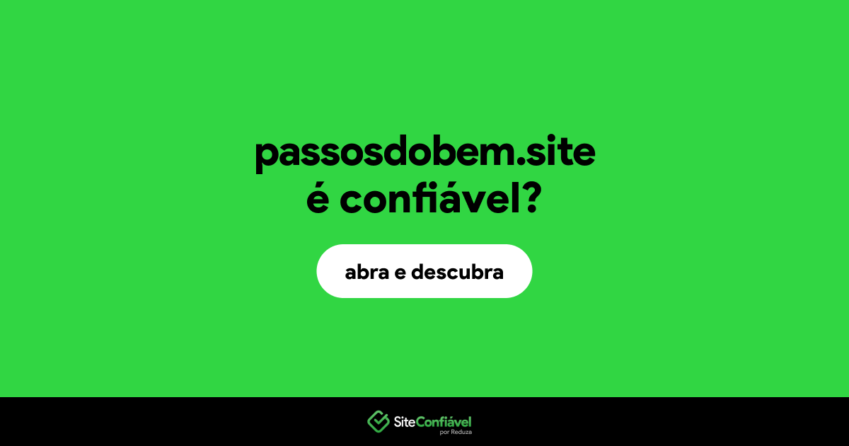 O site passosdobem.site é confiável?