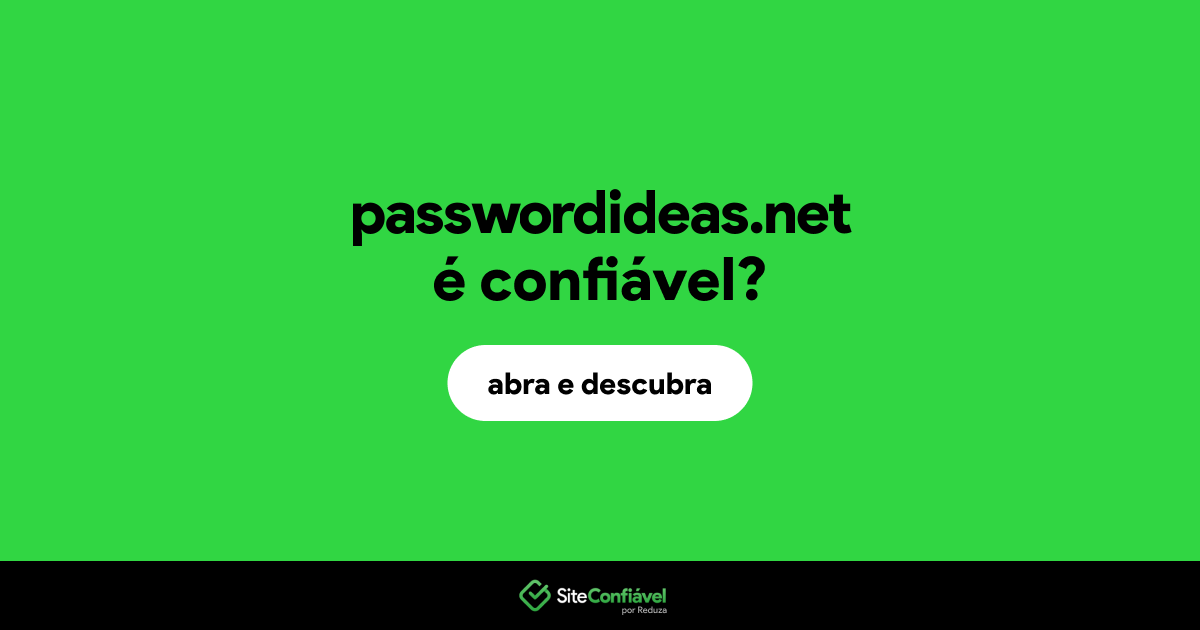 O site passwordideas.net é confiável?