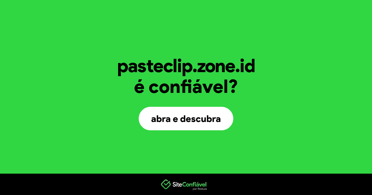 O site pasteclip.zone.id é confiável?