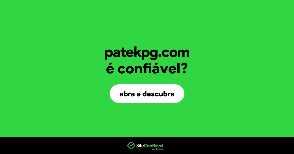 O site patekpg.com é confiável?
