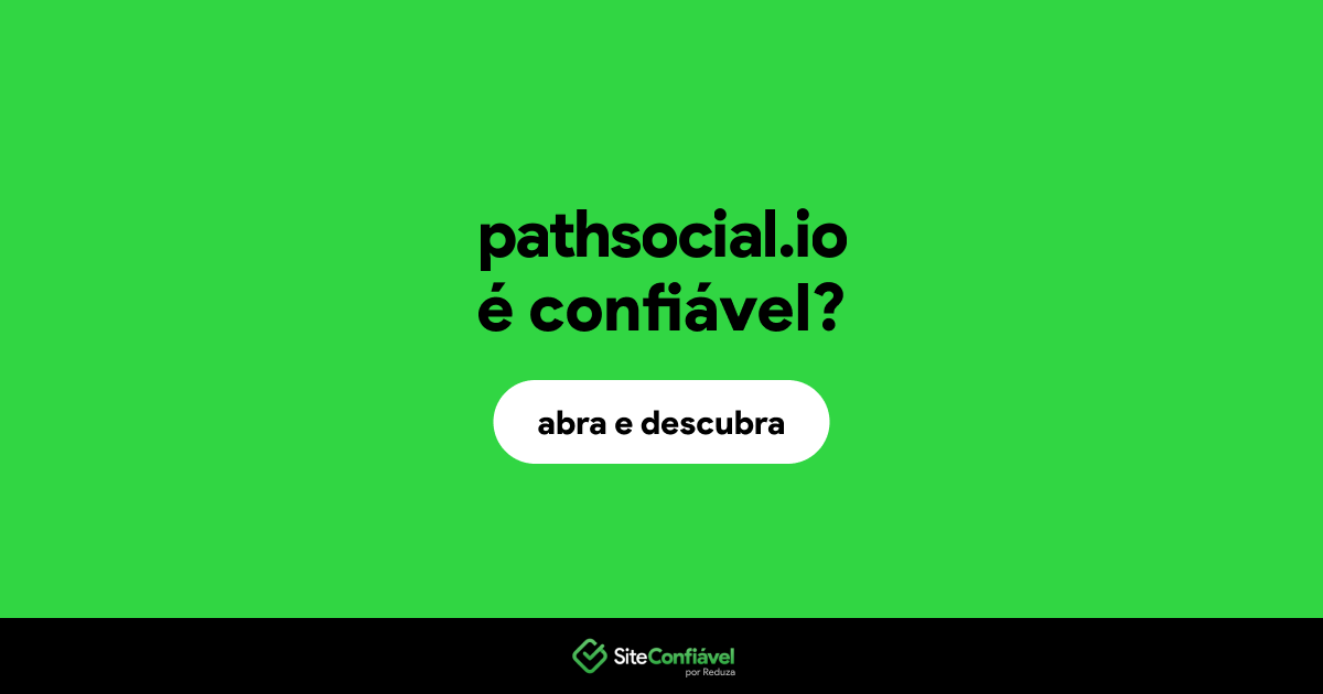 O site pathsocial.io é confiável?