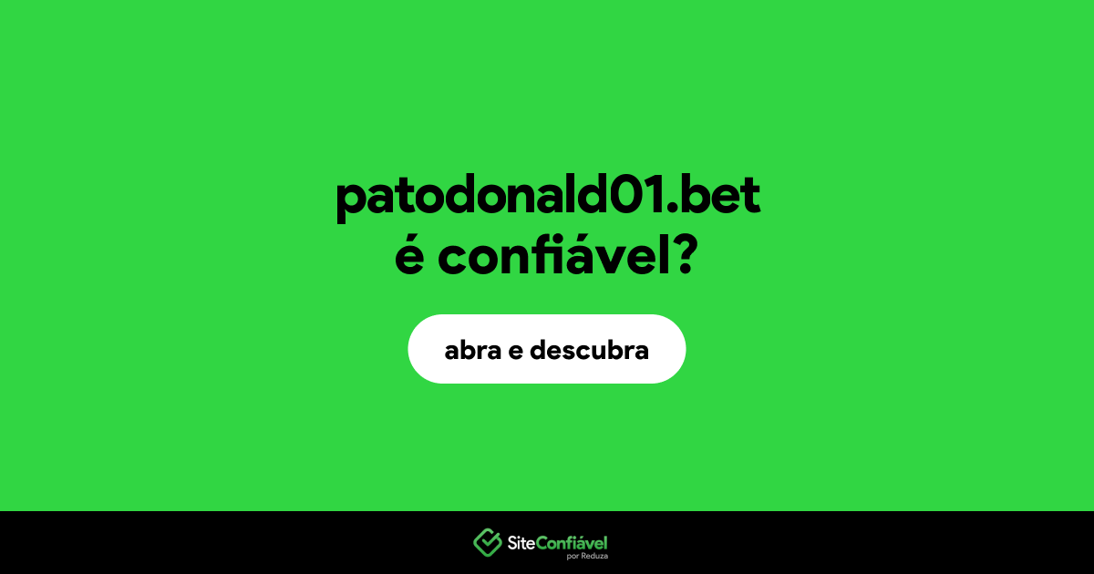 O site patodonald01.bet é confiável?