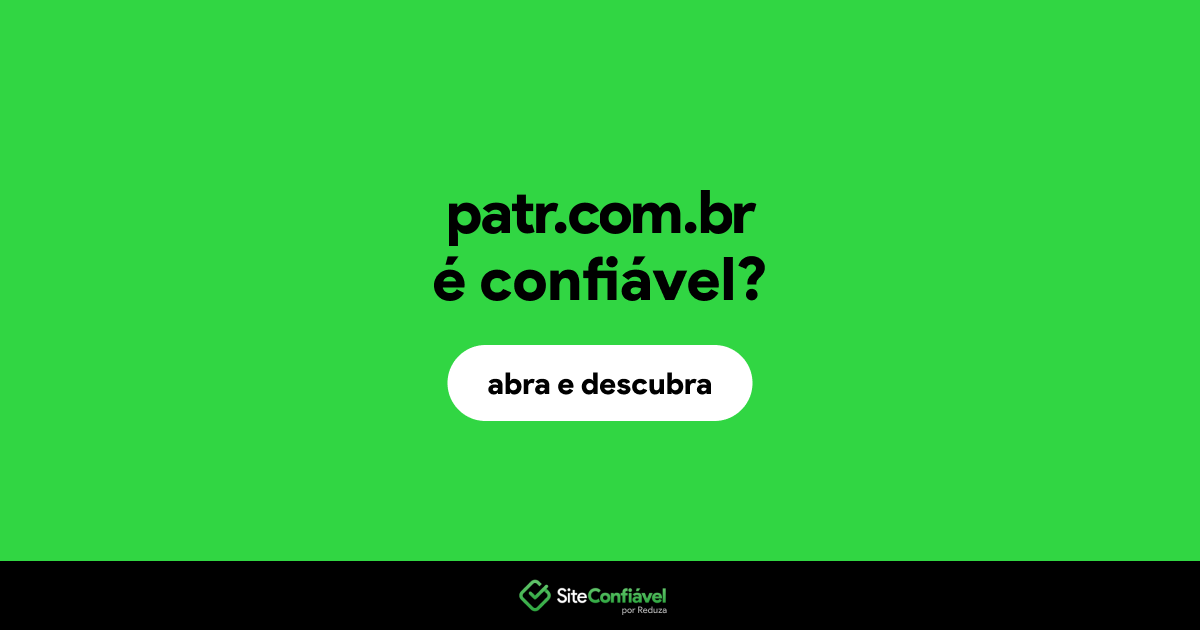 O site patr.com.br é confiável?
