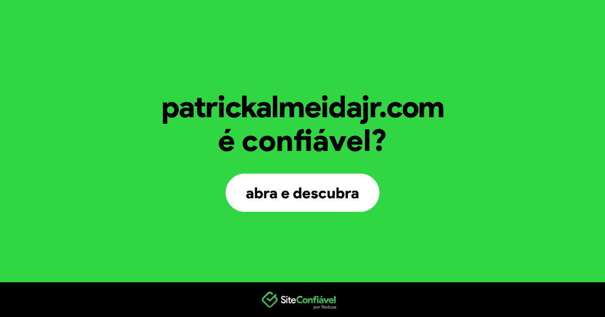 O site patrickalmeidajr.com é confiável?