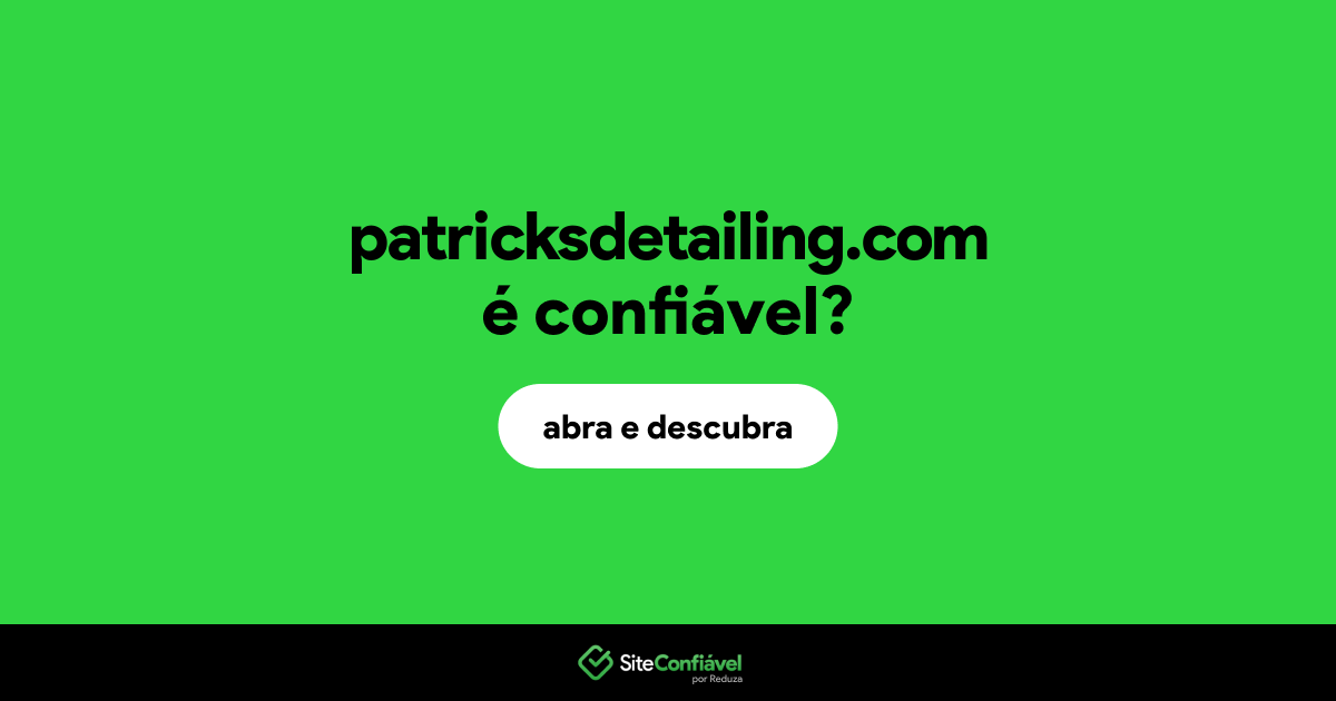 O site patricksdetailing.com é confiável?