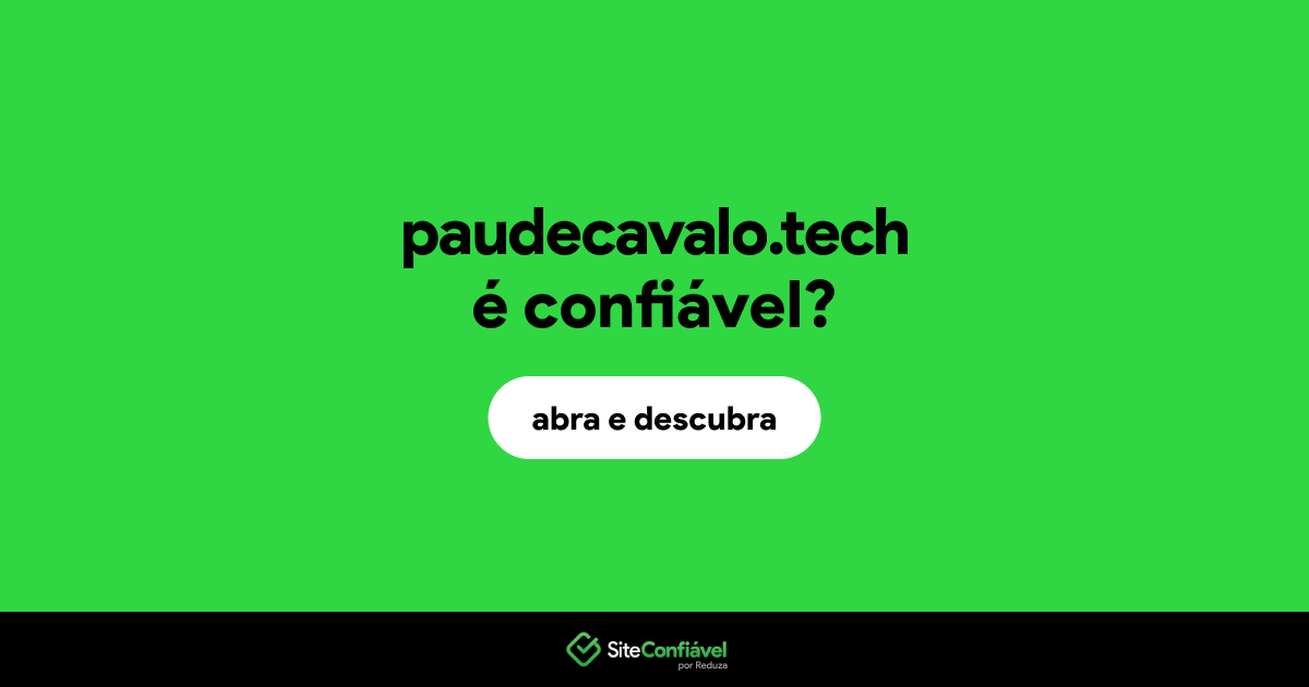 O site paudecavalo.tech é confiável?