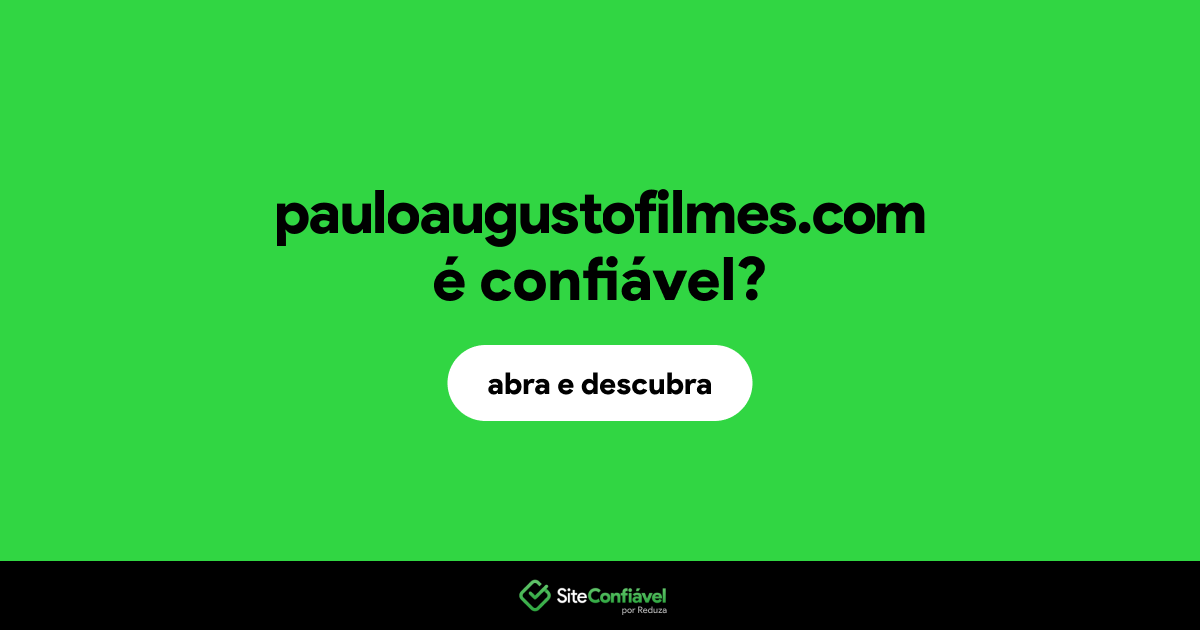 O site pauloaugustofilmes.com é confiável?