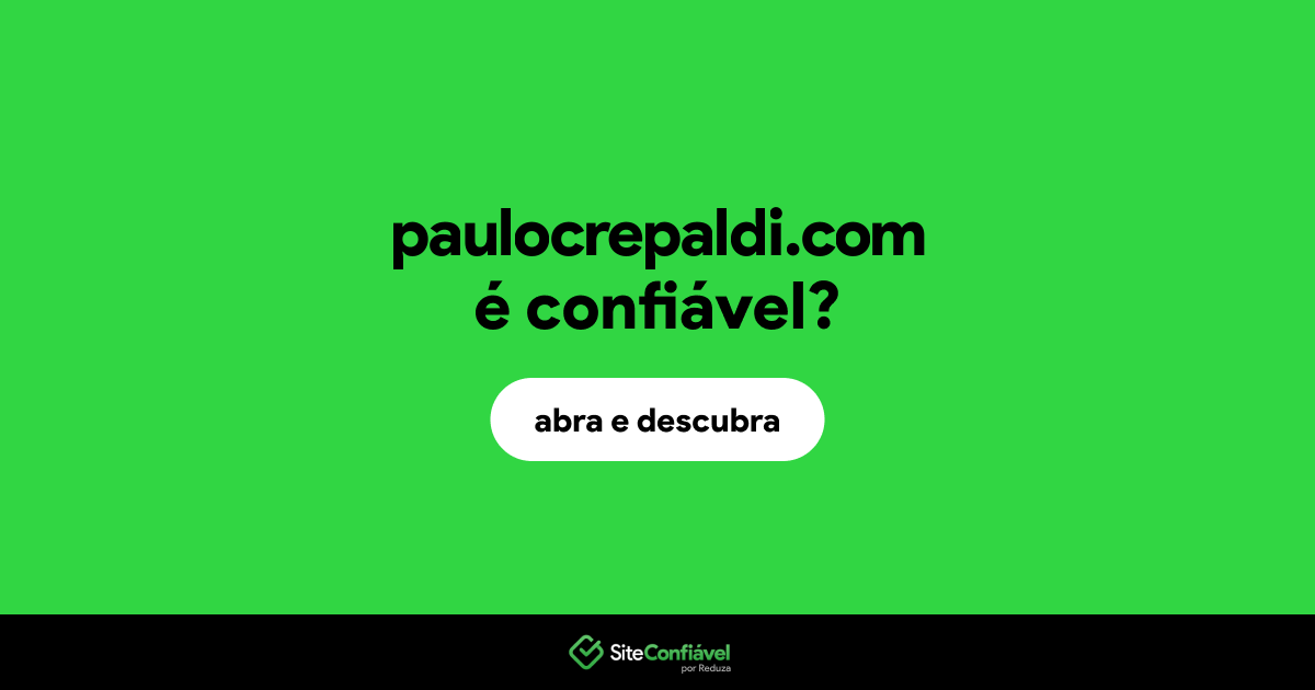 O site paulocrepaldi.com é confiável?