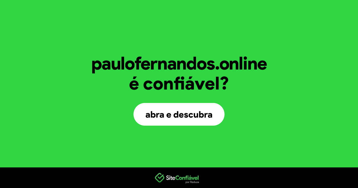 O site paulofernandos.online é confiável?