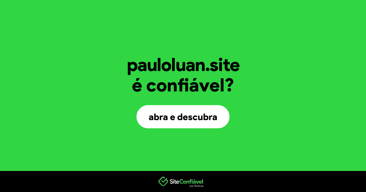 O site pauloluan.site é confiável?